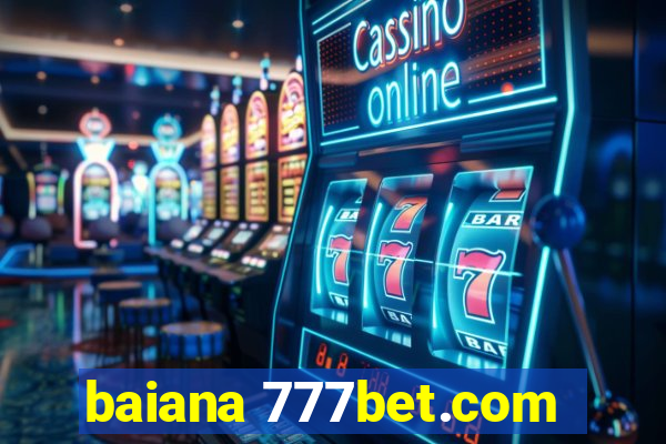 baiana 777bet.com