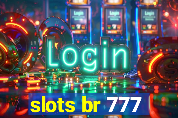 slots br 777