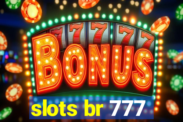 slots br 777