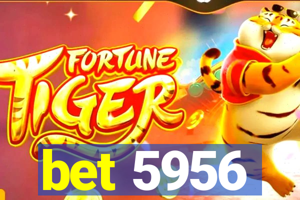 bet 5956