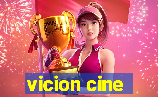 vicion cine