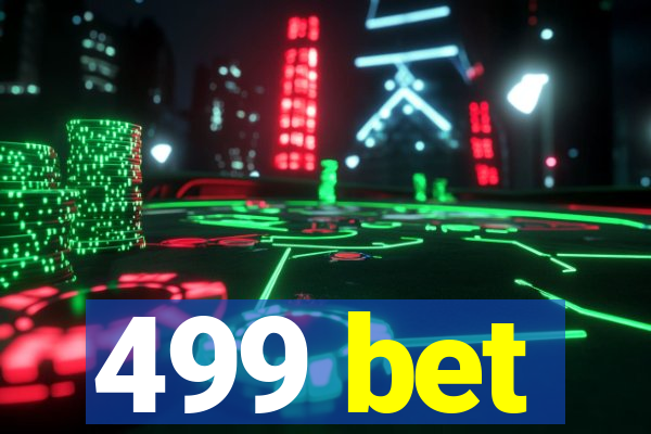 499 bet