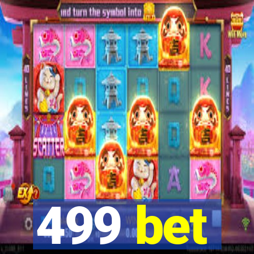 499 bet