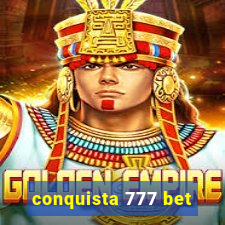 conquista 777 bet