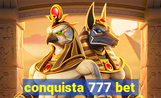 conquista 777 bet