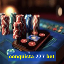 conquista 777 bet