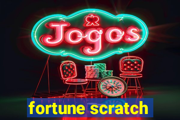 fortune scratch