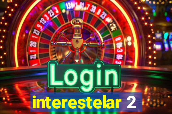 interestelar 2