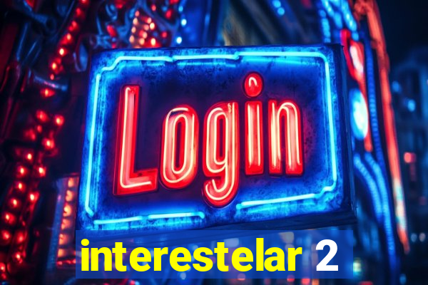 interestelar 2