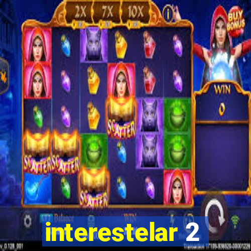 interestelar 2