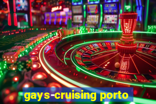 gays-cruising porto