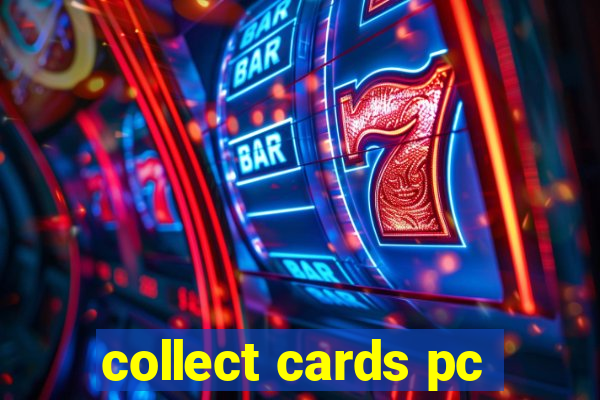 collect cards pc