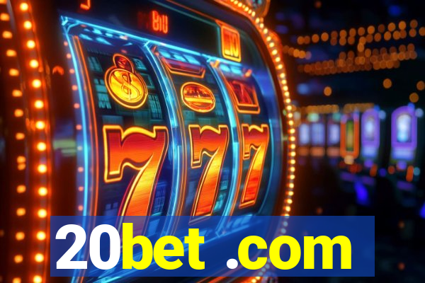 20bet .com