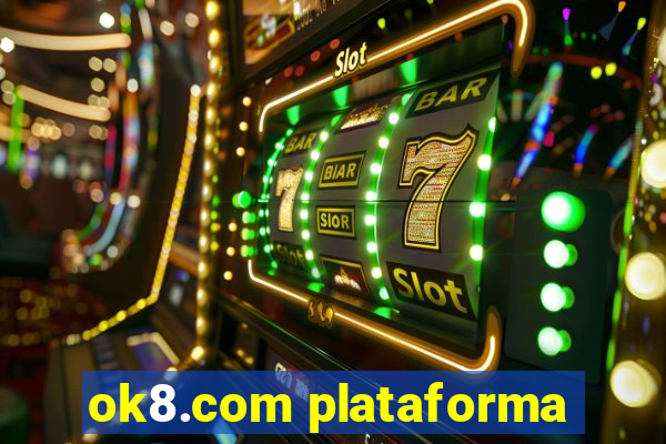 ok8.com plataforma