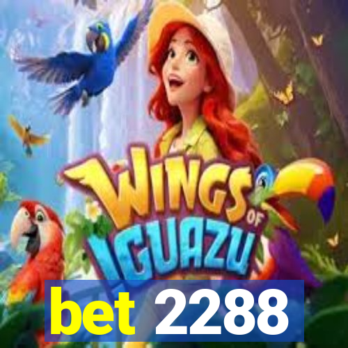 bet 2288