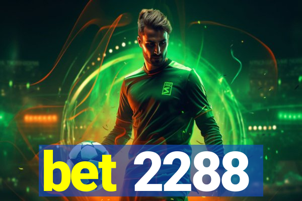 bet 2288