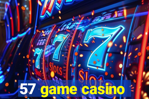 57 game casino