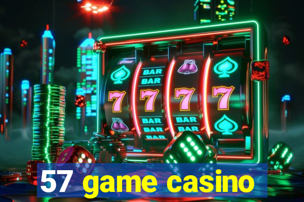 57 game casino