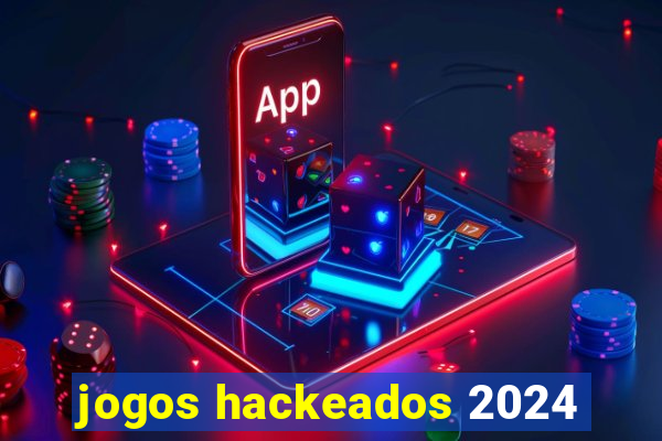 jogos hackeados 2024