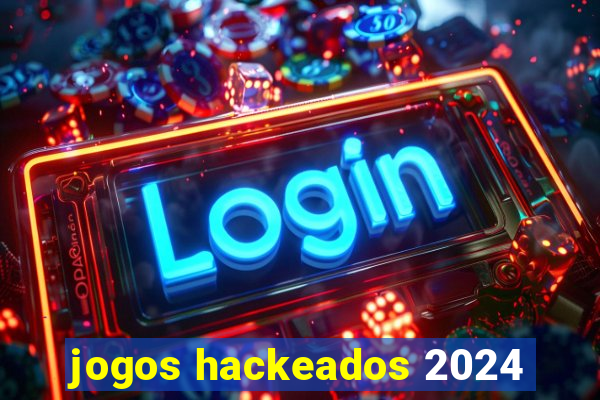 jogos hackeados 2024