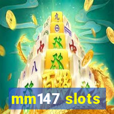 mm147 slots