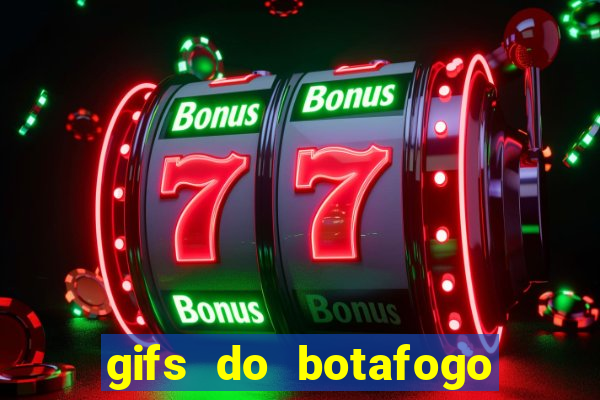 gifs do botafogo para whatsapp