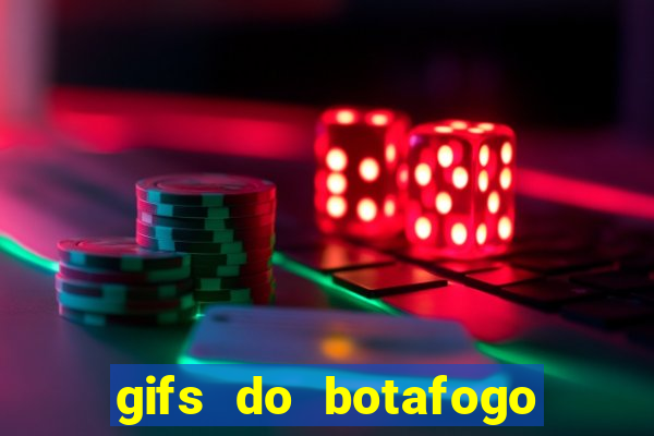 gifs do botafogo para whatsapp