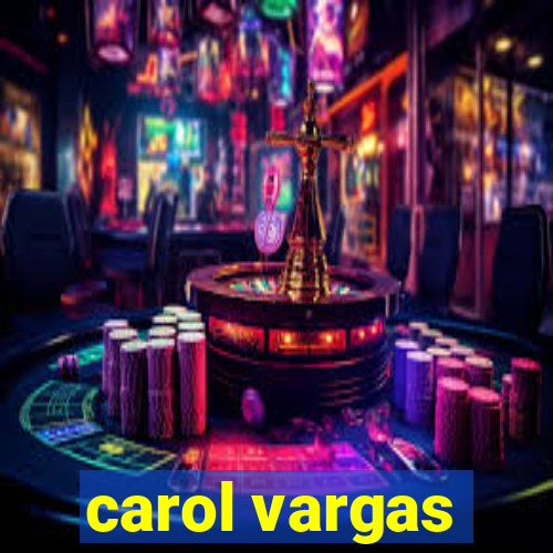 carol vargas