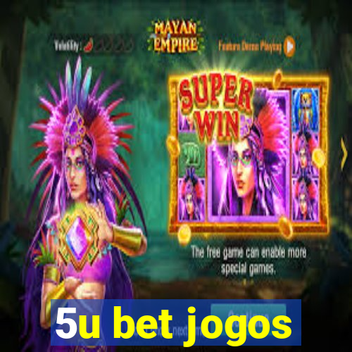 5u bet jogos