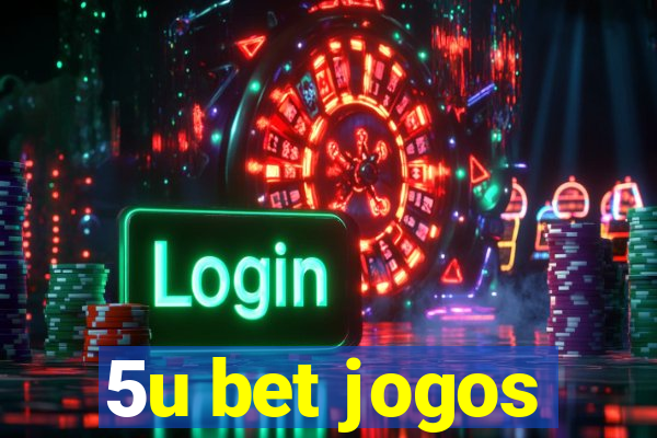 5u bet jogos