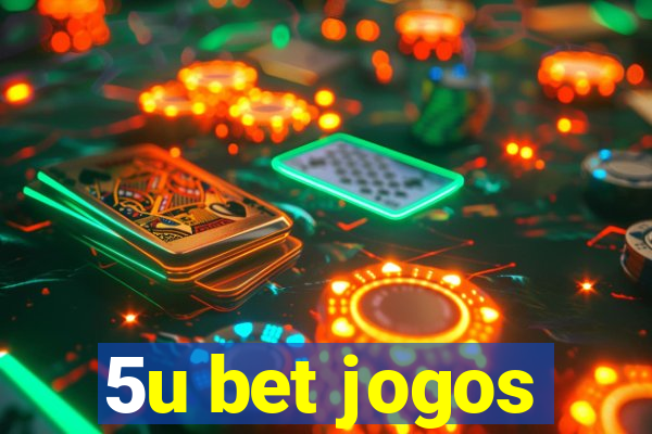 5u bet jogos