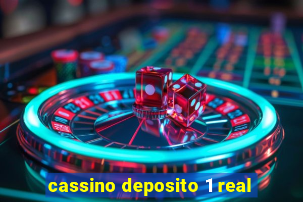 cassino deposito 1 real