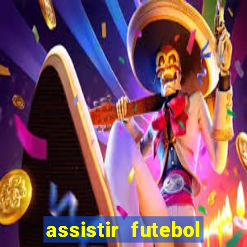 assistir futebol sem travar