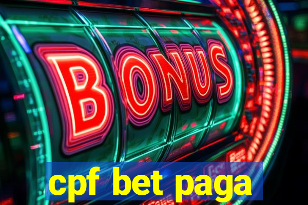 cpf bet paga