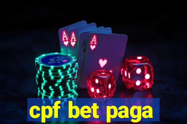 cpf bet paga