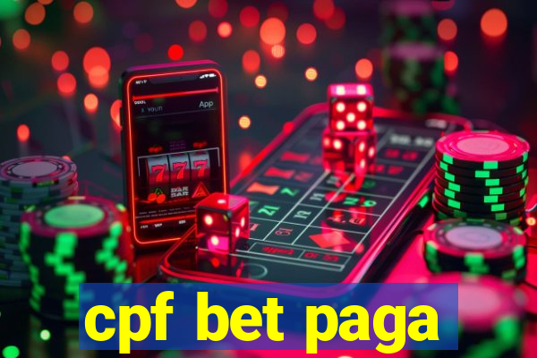 cpf bet paga