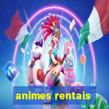 animes rentais