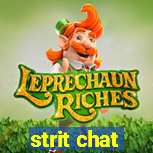 strit chat