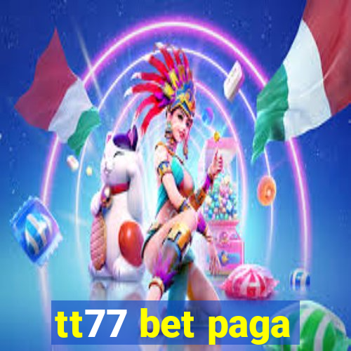 tt77 bet paga