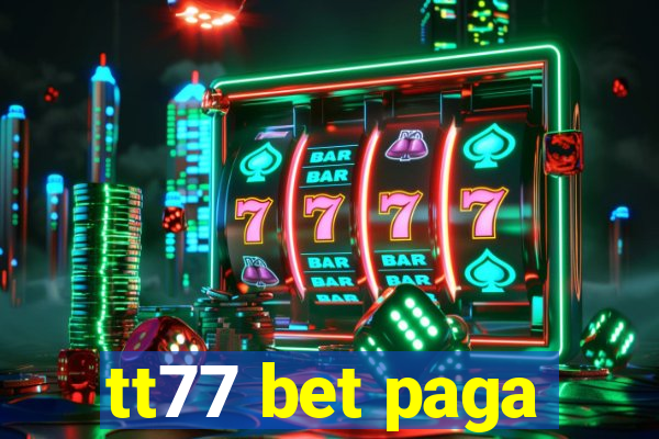 tt77 bet paga