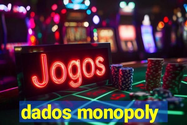 dados monopoly