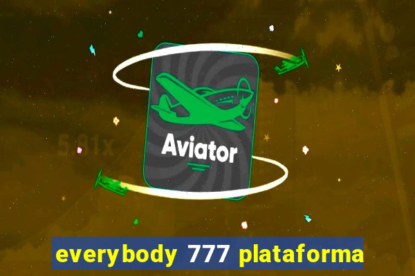 everybody 777 plataforma