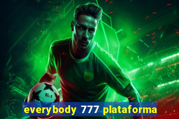 everybody 777 plataforma