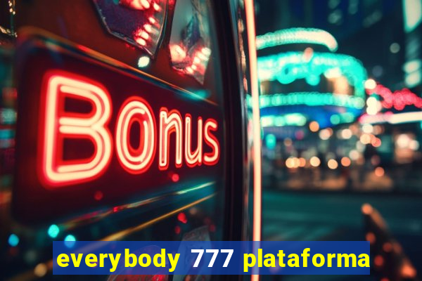 everybody 777 plataforma