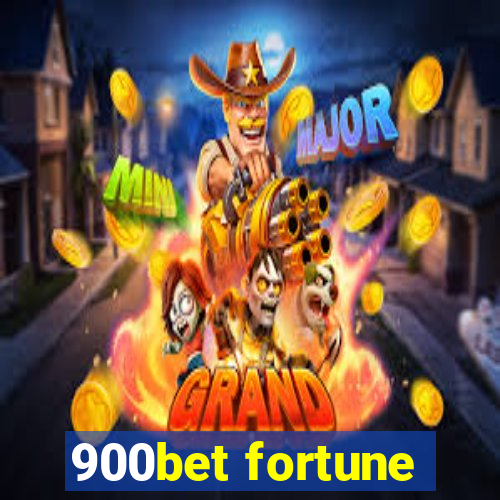 900bet fortune