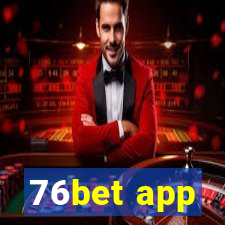 76bet app