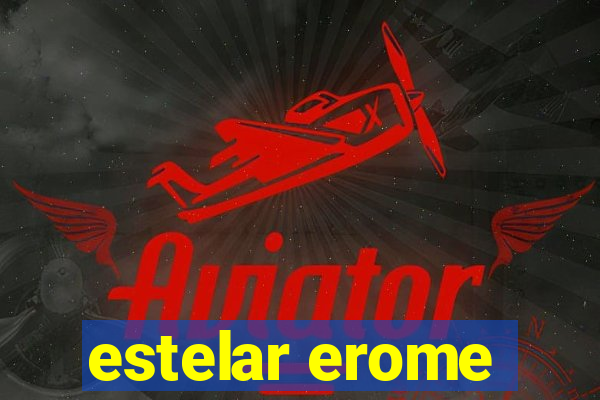 estelar erome