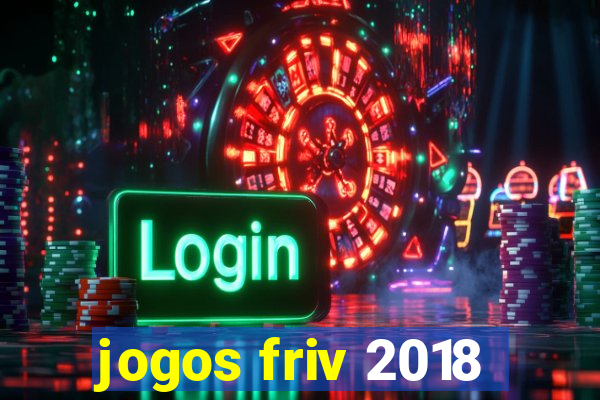 jogos friv 2018