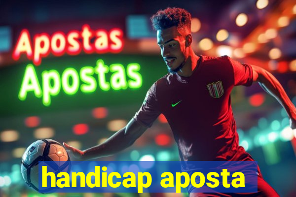 handicap aposta