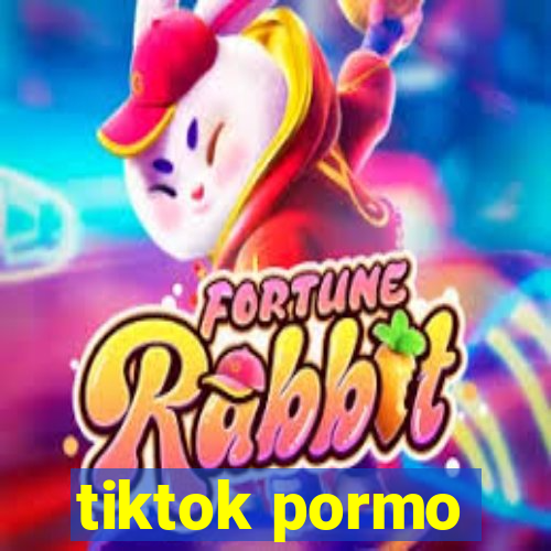 tiktok pormo